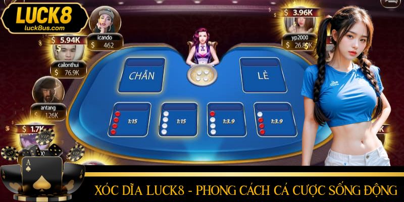 Xóc đĩa LUCK8 dẫn đầu xu hướng cược hiện đại 2025